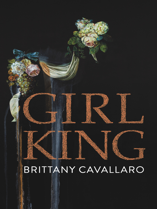 Title details for Girl-King by Brittany Cavallaro - Available